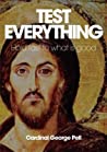 Test Everything: Hold Fast to what is Good