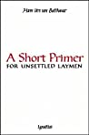 A Short Primer for Unsettled Laymen