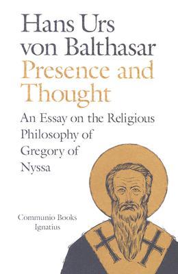 Presence and Thought: Essay on the Religious Philosophy of Gregory of Nyssa