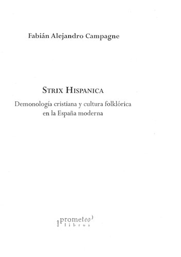 Strix hispánica : demonología cristiana y cultura folklórica en la España moderna