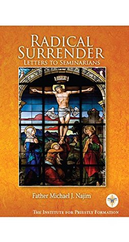 Radical Surrender: Letters to Seminarians
