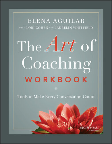 The Art of Coaching: Tools to Make Every Conversation Count