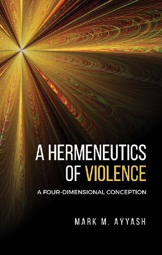 A Hermeneutics of Violence: A Four-Dimensional Conception