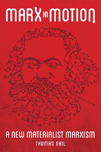 Marx in Motion: A New Materialist Marxism