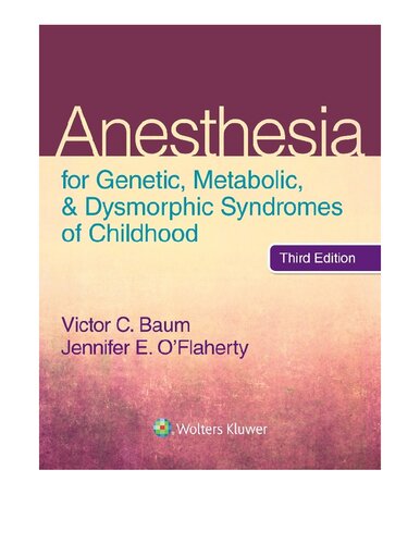 Anesthesia for Genetic, Metabolic, & Dysmorphic Syndromes of Childhood