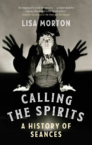 Calling the Spirits: A History of Seances