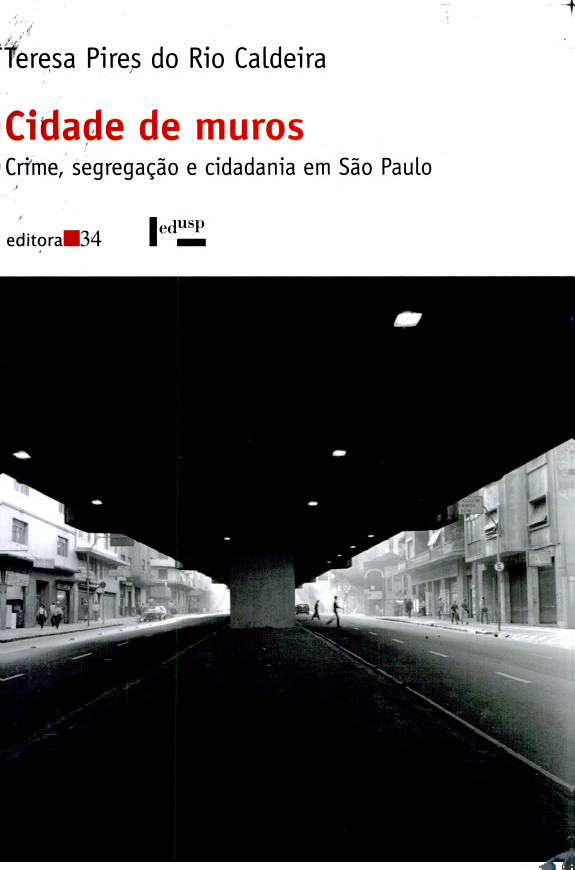 Cidade de muros: crime, segregação e cidadania em São Paulo