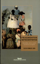 Fragmentos setecentistas: escravidão, cultura e poder na América portuguesa