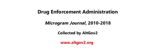 Drug Enforcement Administration Microgram Journal , 2010-2018