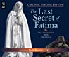 The Last Secret of Fatima: My Conversations With Sister Lucia