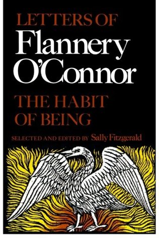 The Habit of Being: Letters of Flannery O’Connor