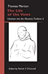 The Life of the Vows: Initiation into the Monastic Tradition