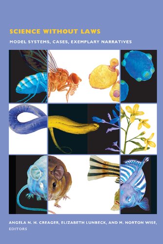 Science Without Laws: Model Systems, Cases, Exemplary Narratives