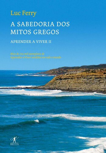 A sabedoria dos mitos gregos: aprender a viver