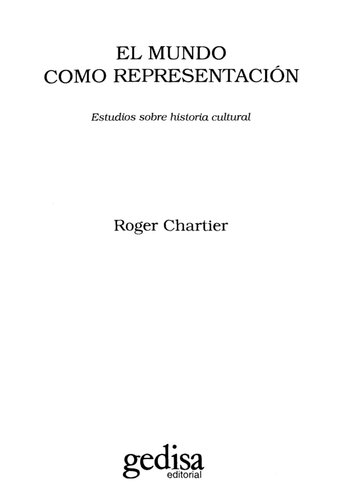 El mundo como representación estudios sobre historia cultural