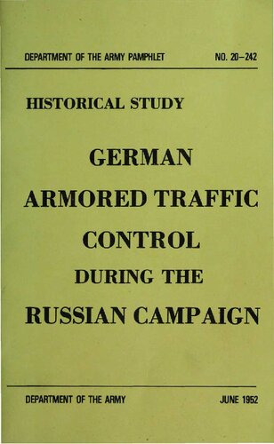 PAM 20-242 Historical Study German Armored Traffic Control During the Russian Campaign