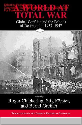 A World at Total War: GLOBAL CONFLICT AND THE POLITICS OF DESTRUCTION, 1937-1945