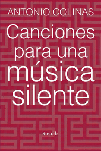 Canciones para una música silente (Libros del Tiempo)