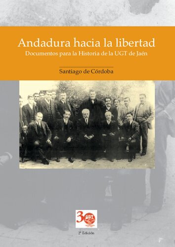 Andadura hacia la libertad : documentos para la historia de la UGT de Jaén