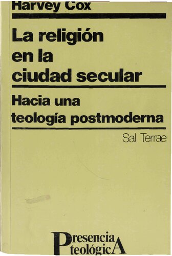 La religion en la ciudad secular : hacia una teologia postmoderna.
