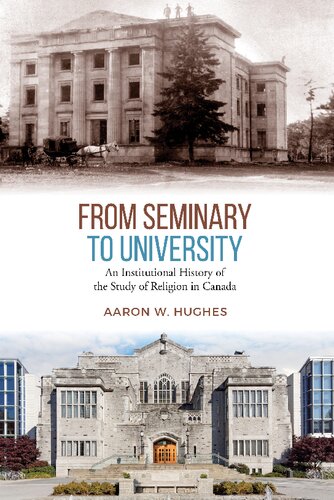 From Seminary to University : An Institutional History of the Study of Religion in Canada
