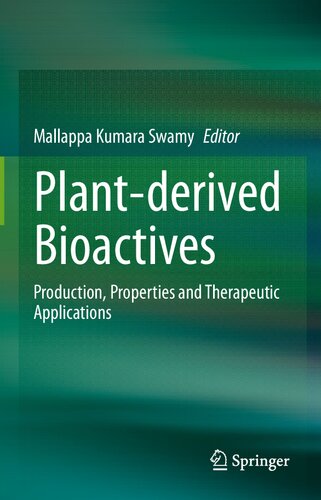 Plant-Derived Bioactives: Production, Properties and Therapeutic Applications