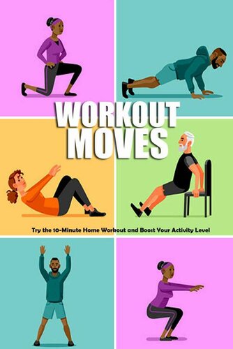 WORKOUT MOVES: Try the 10-Minute Home Workout and Boost Your Activity Level: Strength Training Book