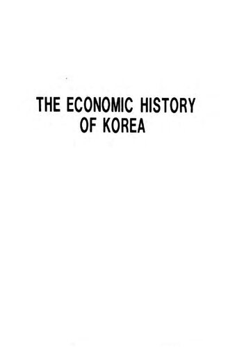 The economic history of Korea : from earliest times to 1945