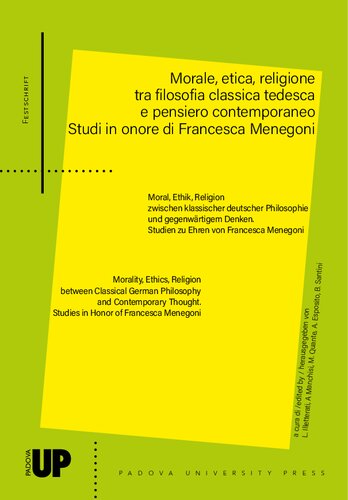 Morale, etica, religione tra filosofia classica e pensiero contemporaneo. Studi in onore di Francesca Menegoni