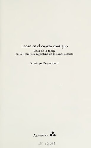 Lacan en el cuarto contiguo: usos de la teoría en la literatura argentina de los años setenta