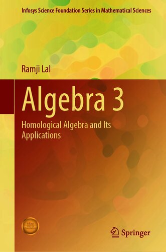 Algebra 3: Homological Algebra and Its Applications