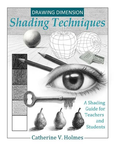 Drawing Dimension - Shading Techniques: A Shading Guide for Teachers and Students