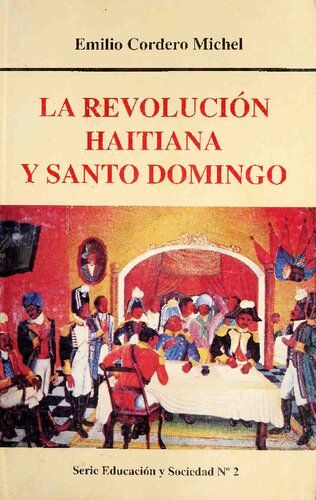 La revolución Haitiana y Santo Domingo