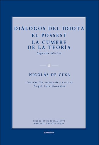 Diálogos del idiota; El possest; La cumbre de la teoría (2a. ed.)