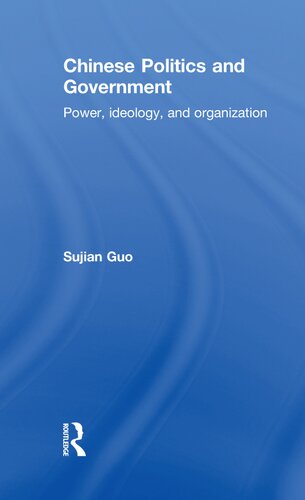 Chinese Politics and Government: Power, Ideology and Organization