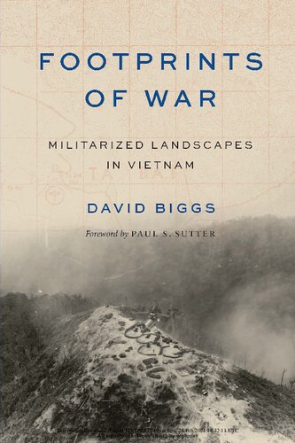 Footprints of war: militarized landscapes in Vietnam