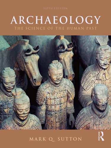 Archeology the science of the human past