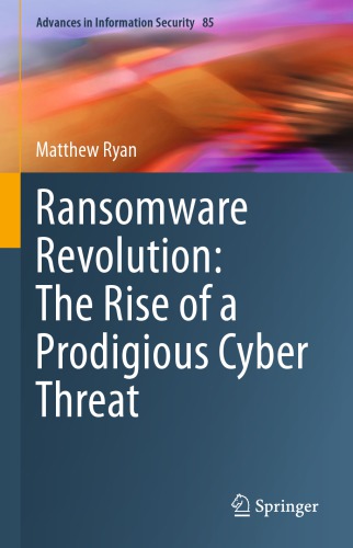 Ransomware Revolution: The Rise Of A Prodigious Cyber Threat