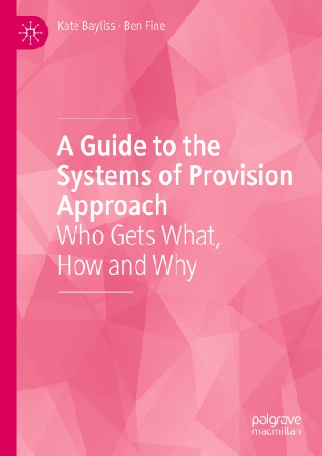 A Guide To The Systems Of Provision Approach: Who Gets What, How And Why