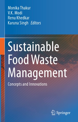 Sustainable Food Waste Management: Concepts And Innovations