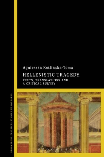 Hellenistic Tragedy: Texts, Translations and a Critical Survey