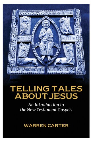 Telling Tales About Jesus: An Introduction to the New Testament Gospels