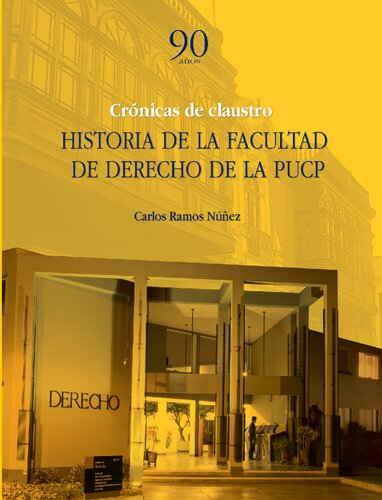 Crónicas de claustro. Historia de la Facultad de Derecho de la PUCP