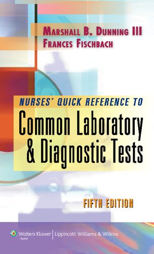 Nurses' Quick Reference to Common Lab & Diagnostic Tests