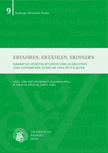 Erfahren, Erzählen, Erinnern: Narrative Konstruktionen von Gedächtnis und Generation in Antike und Mittelalter