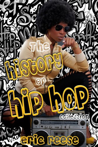 The History of Hip Hop Collection: It started in Brooklyn & the Bronx