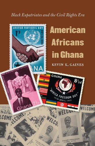 American Africans in Ghana: Black Expatriates and the Civil Rights Era