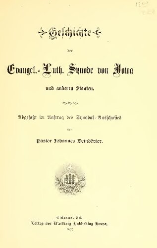 Geschichte der Evangel.-Luth.  Synode von Iowa und anderen Staaten. Abgefasst im Auftrage des Synodal-Ausschusses