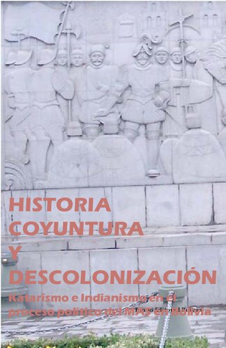 Historia, coyuntura y descolonización. Katarismo e indianismo en el proceso político del MAS en Bolivia