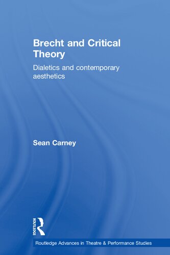 Brecht and Critical Theory: Dialectics and contemporary aesthetics